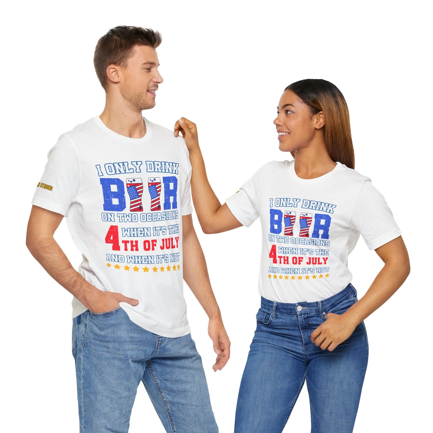 Funny 4th of July beer quote t-shirt featuring the phrase "I only drink beer on two occasions: when it’s the 4th of July and when it’s not", with American flag beer glasses - in White.