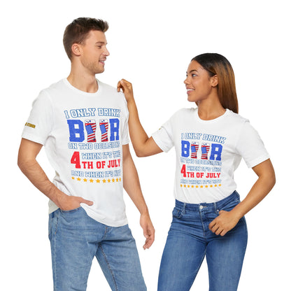 Funny 4th of July beer quote t-shirt featuring the phrase "I only drink beer on two occasions: when it’s the 4th of July and when it’s not", with American flag beer glasses - in White.