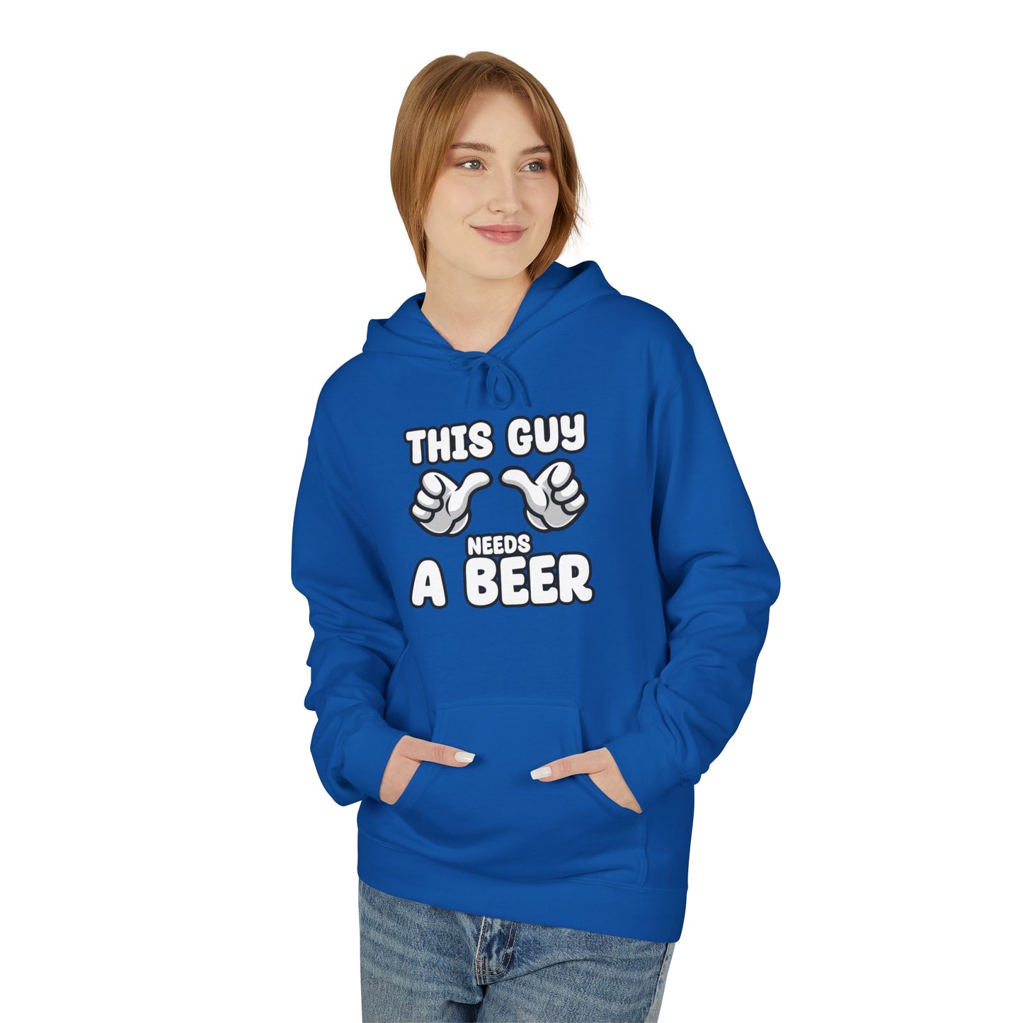 This Guy Needs Beer in Hands Hoodie