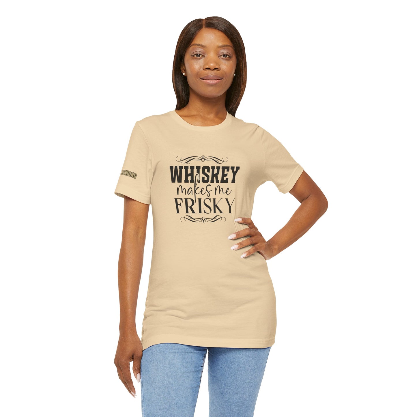 Whiskey Makes Me Frisky Tee