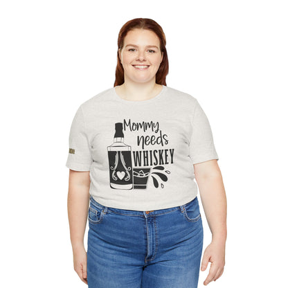 Mommy Needs Whiskey Funny Drinking T-Shirt