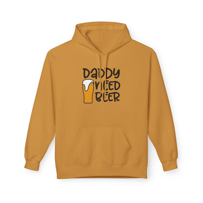 Daddy Needs Beer Hoodie