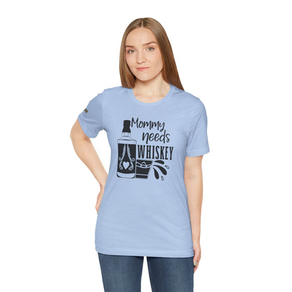 Mommy Needs Whiskey Funny Drinking T-Shirt