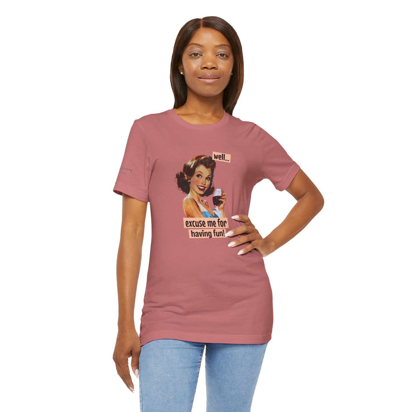 Retro pin-up girl in a blue dress holding a glass of red wine, smiling confidently, with the phrase "Well… excuse me for having fun!" in a playful vintage-style banner.