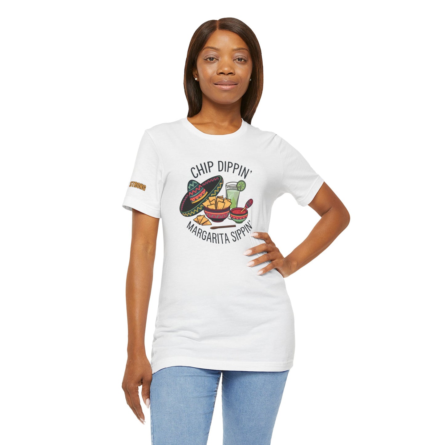 Chip Dippin' Margarita Sippin' T-Shirt