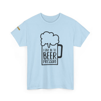 Give In to Beer Pressure T-Shirt