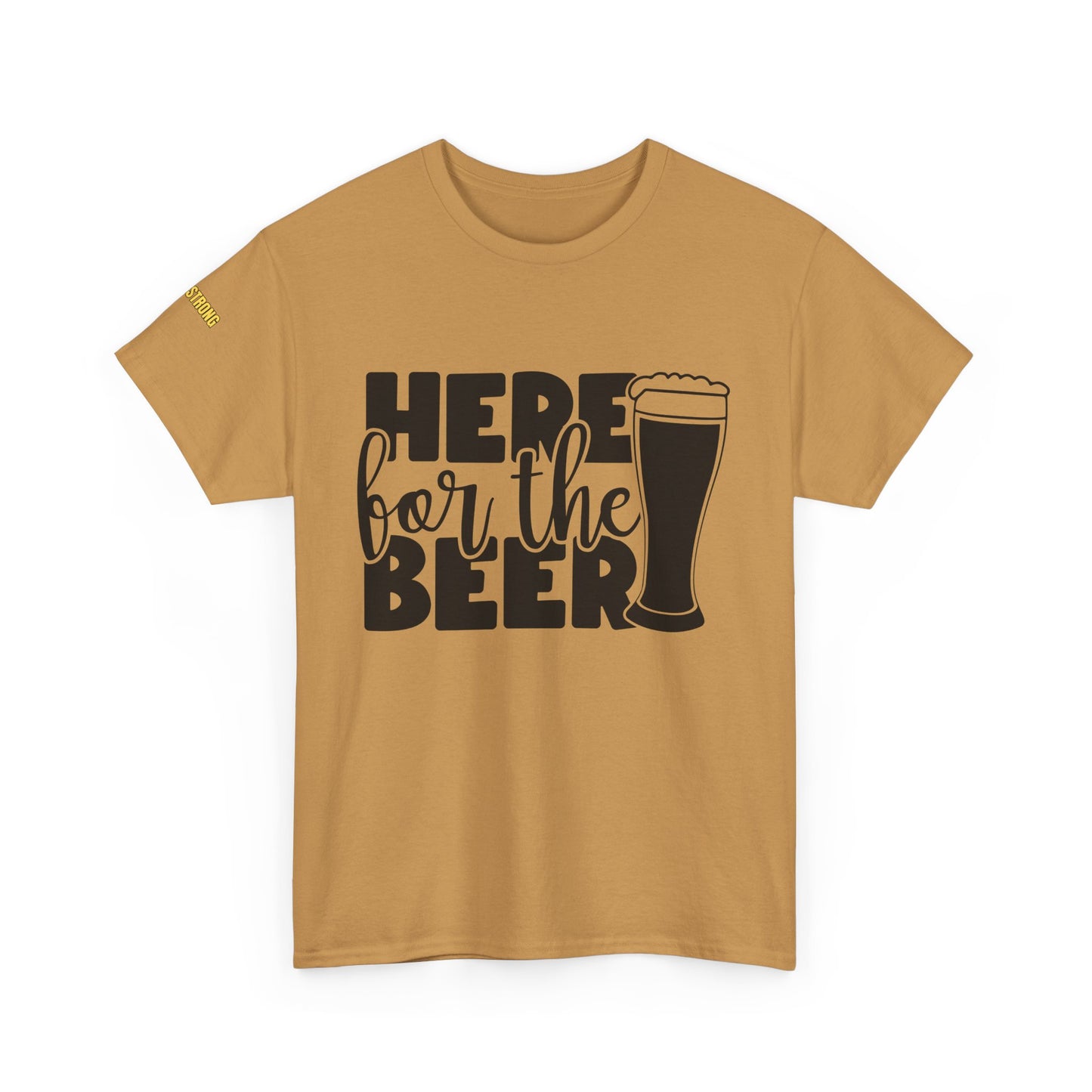 Here for the Beer – The Shirt That Says It All