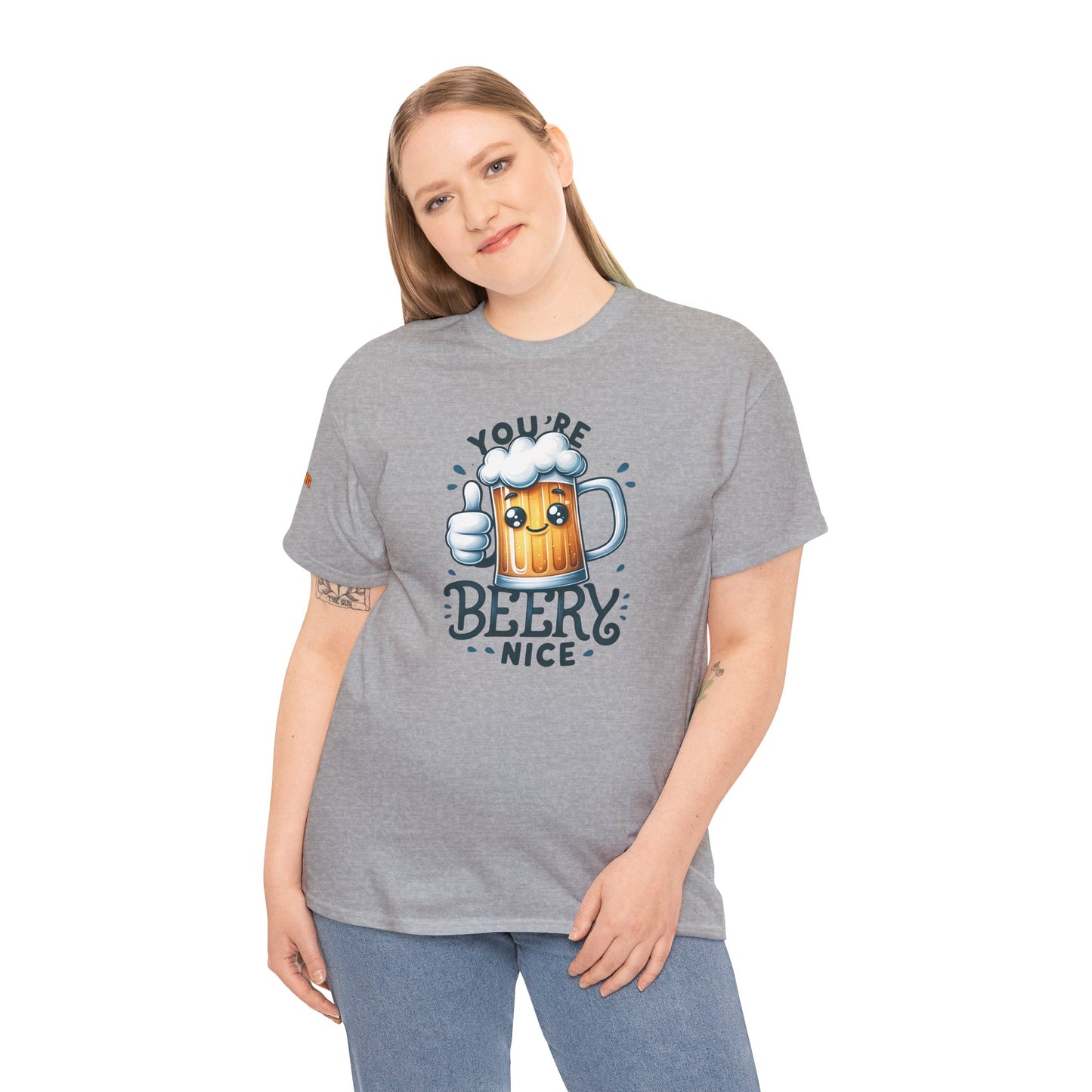 You’re Beery Nice T-Shirt