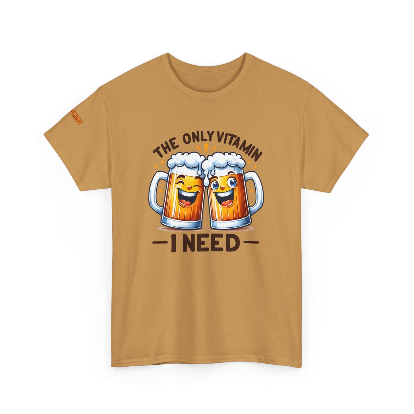The Only Vitamin B I Need T-Shirt