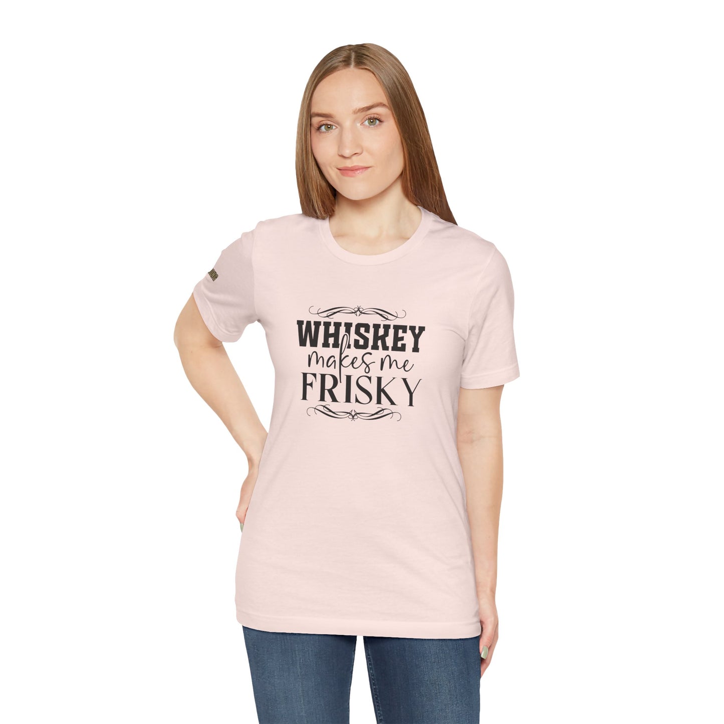 Whiskey Makes Me Frisky Tee
