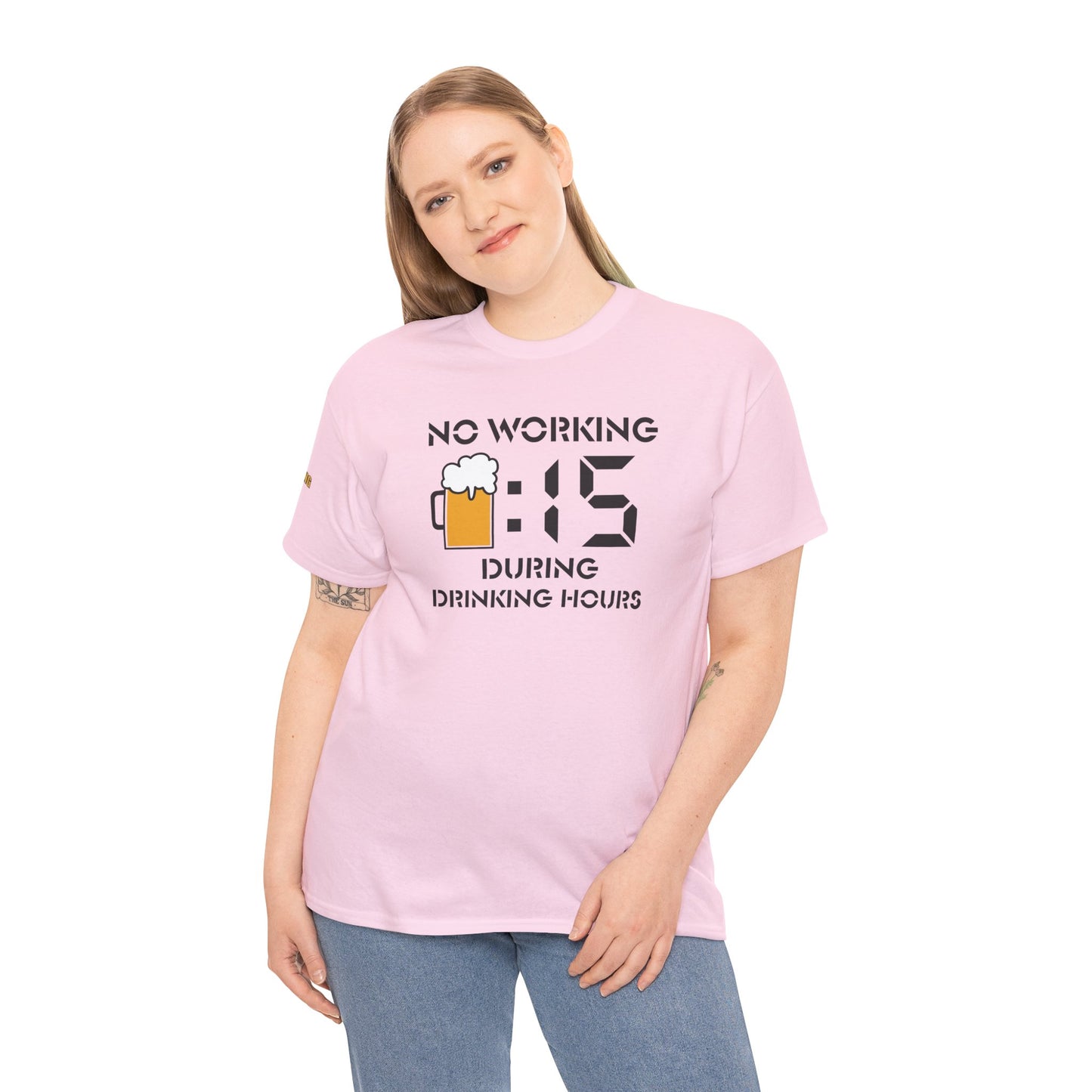 No Working During Drinking Hours T-Shirt