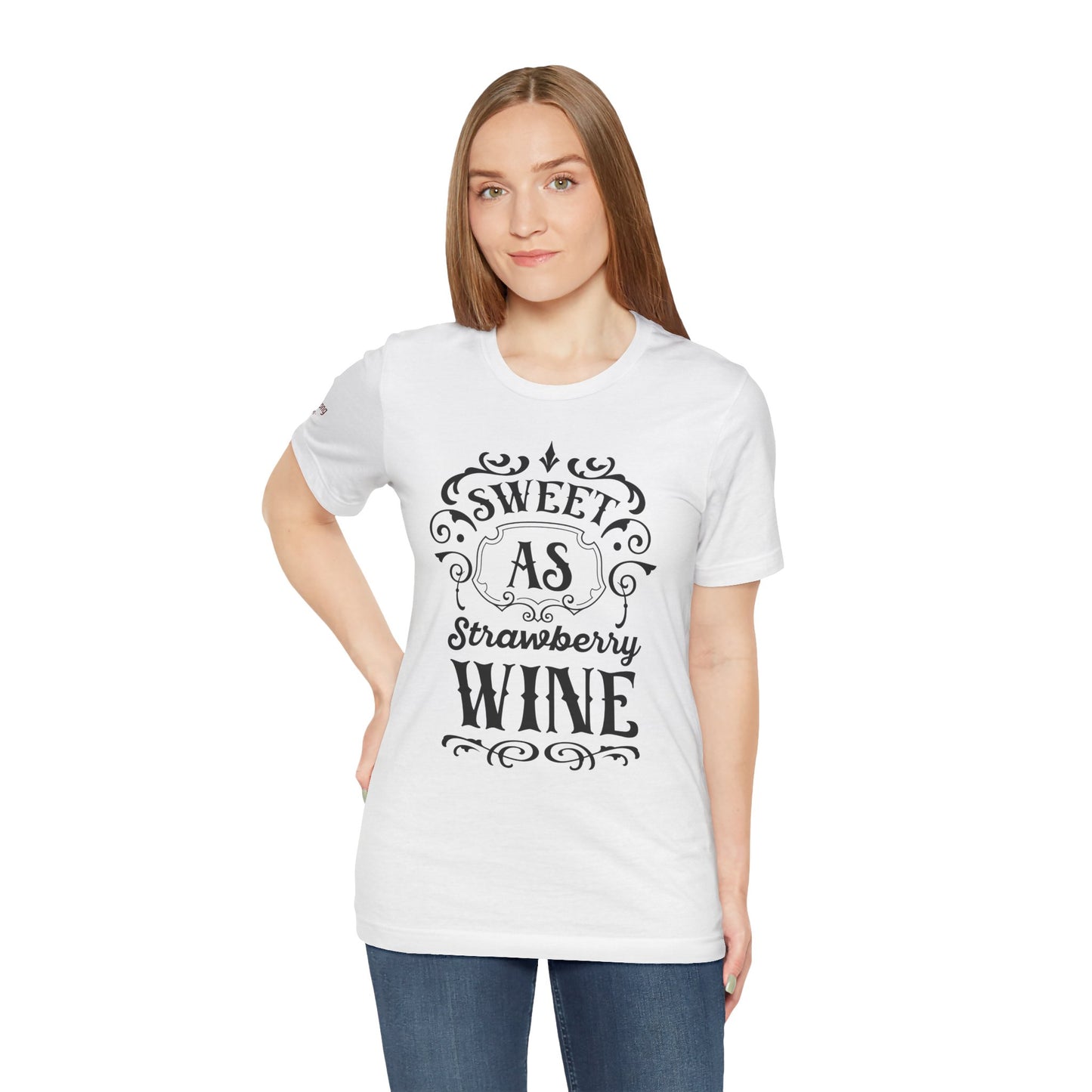 Sweet as Strawberry Wine T-Shirt
