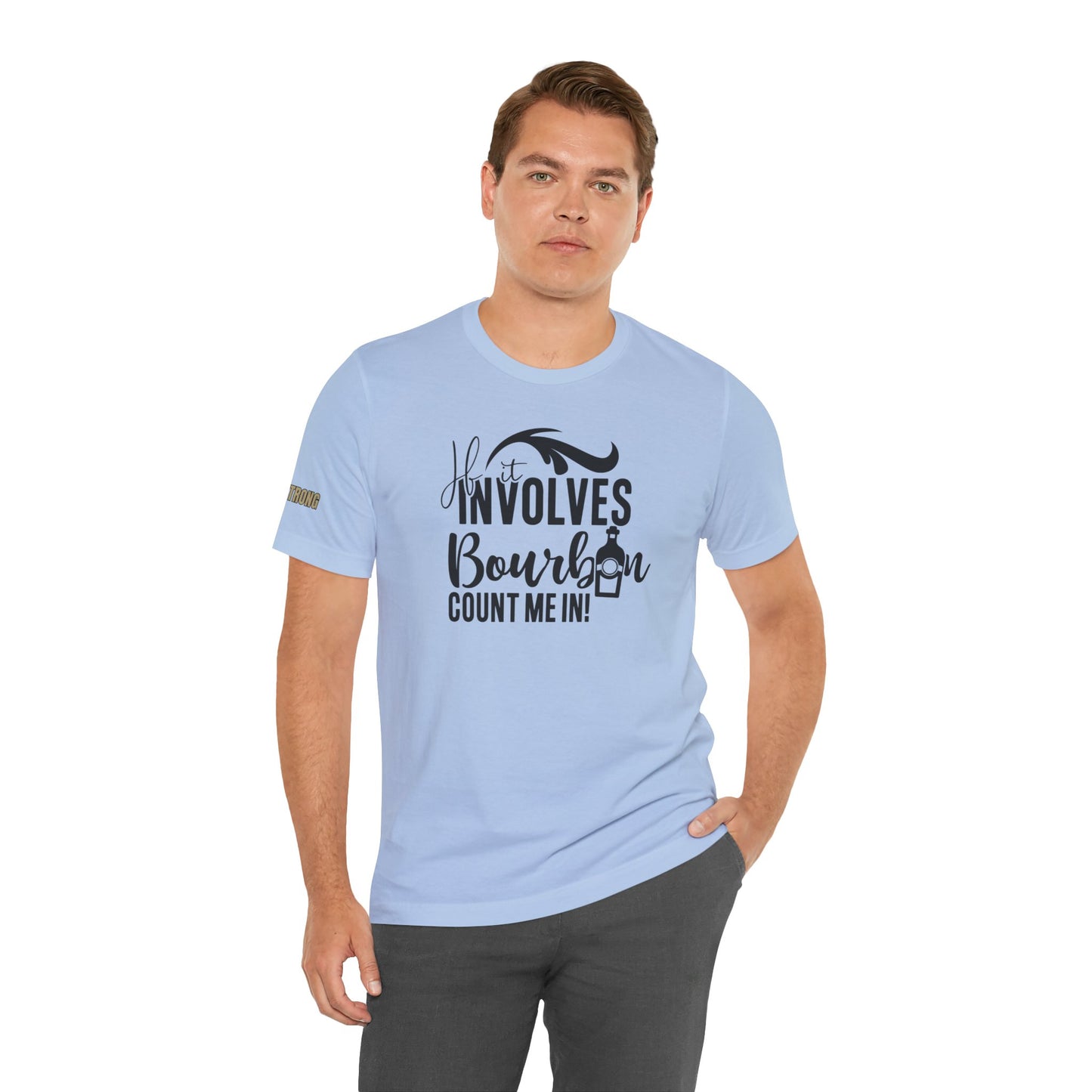 If It Involves Bourbon Count Me In Funny Whiskey T-Shirt