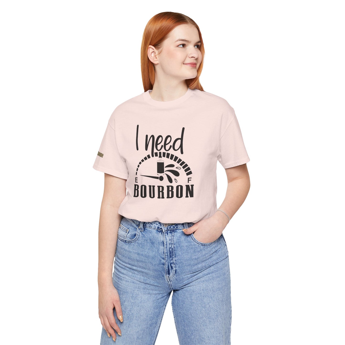 I Need Bourbon Funny Bourbon Lover T-Shirt
