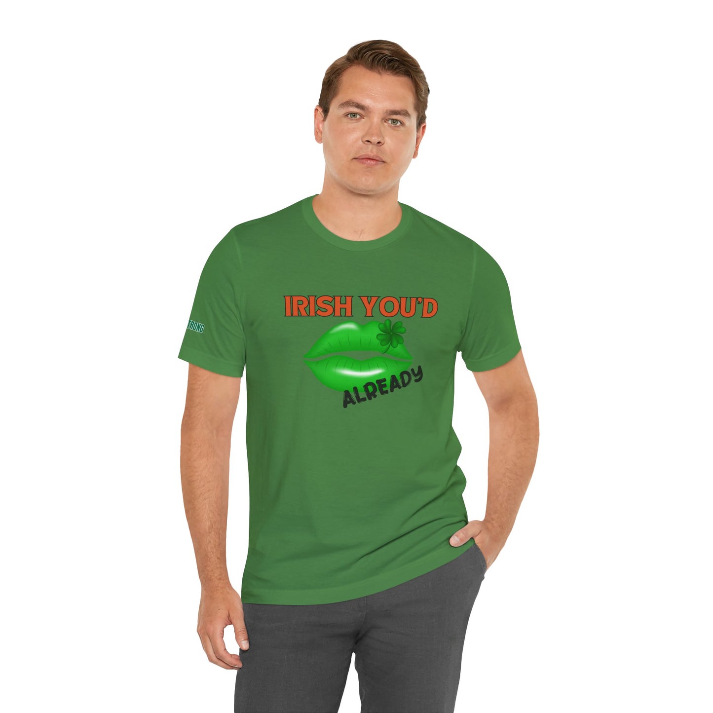 Irish You’d Kiss Me Already – St. Patrick’s Day Lips T-Shirt