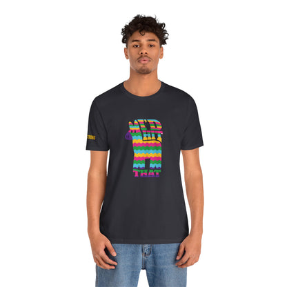 I’d Hit That – Funny Piñata Cinco de Mayo Shirt