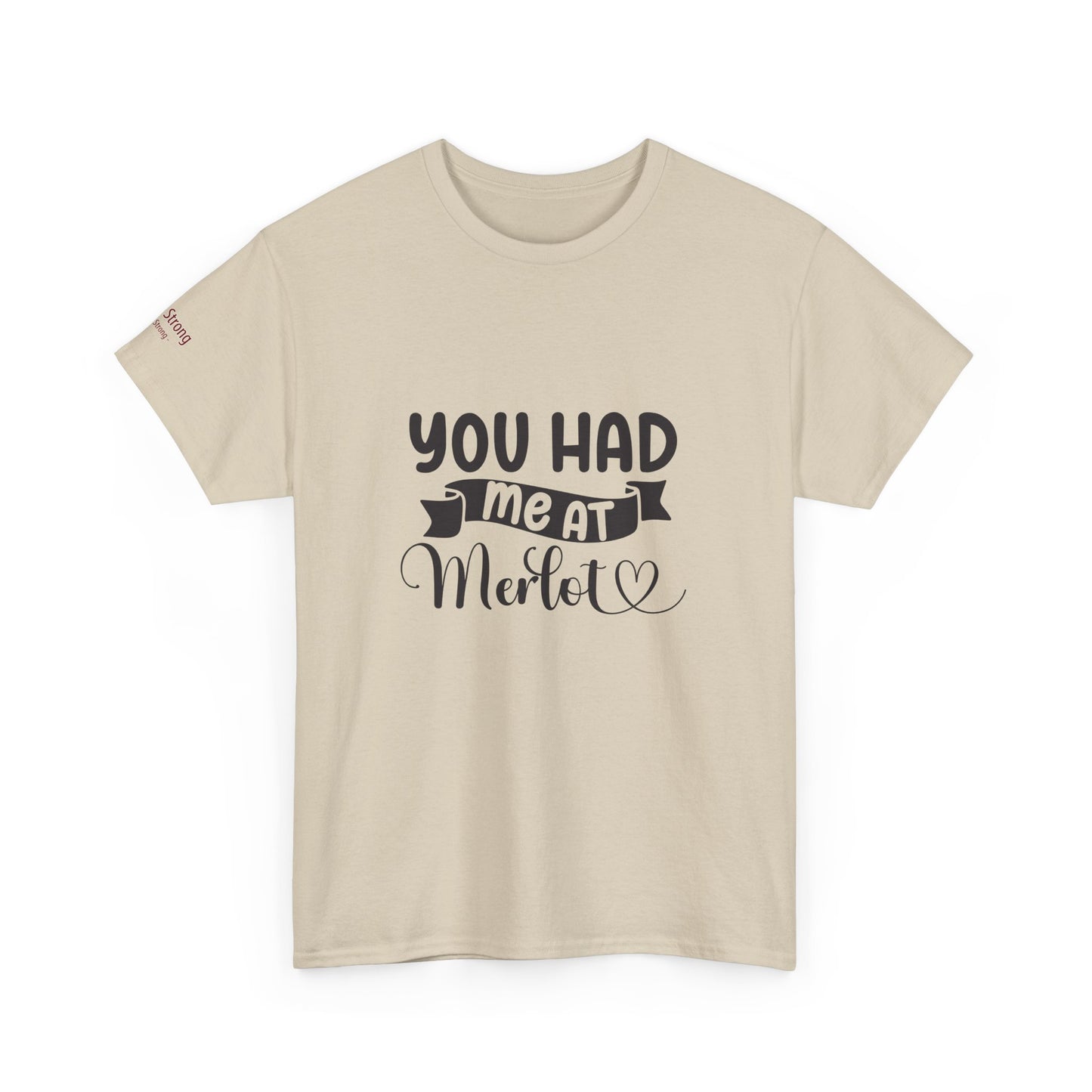 You Had Me at Merlot T-Shirt