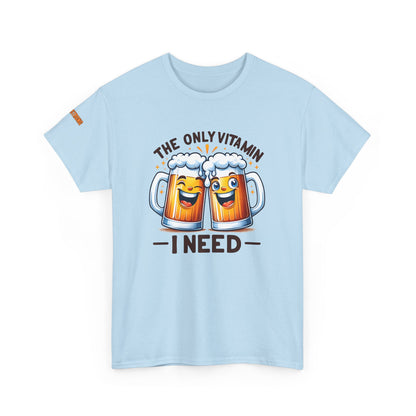 The Only Vitamin B I Need T-Shirt
