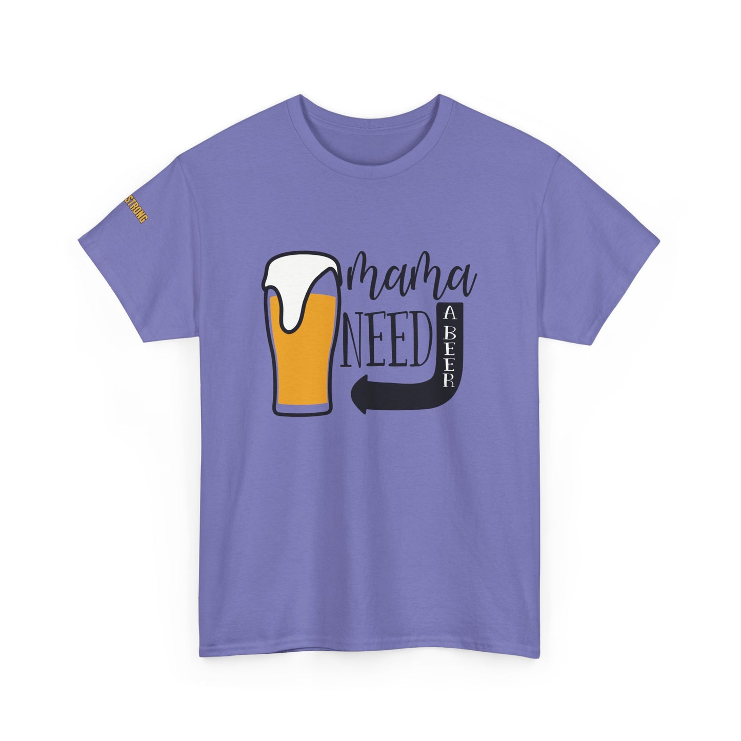 Mama Needs A Beer T-Shirt