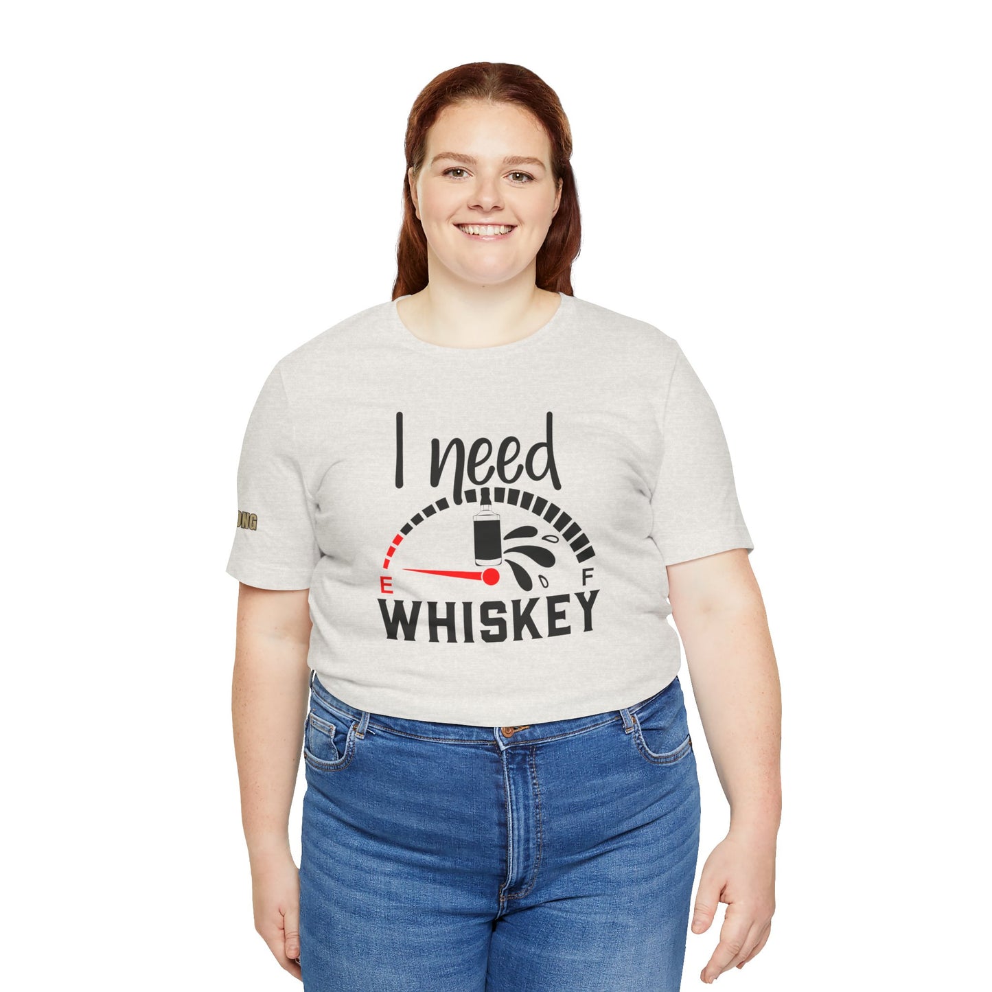 I Need Whiskey Funny Drinking T-Shirt