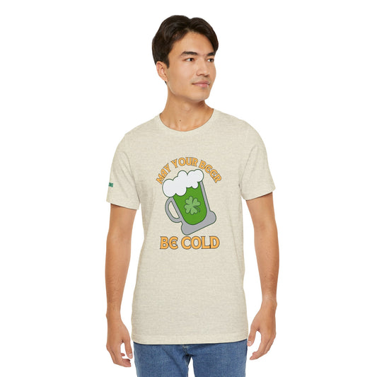 May Your Beer Be Cold – A St. Paddy’s Day Blessing Tee
