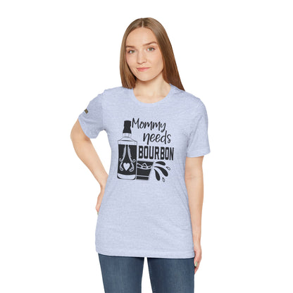 Mommy Needs Bourbon Funny Whiskey Lover T-Shirt