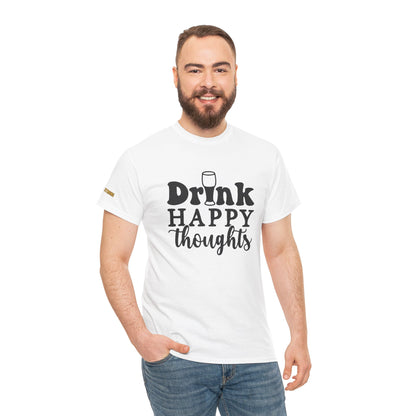 Drink Happy Thoughts T-Shirt