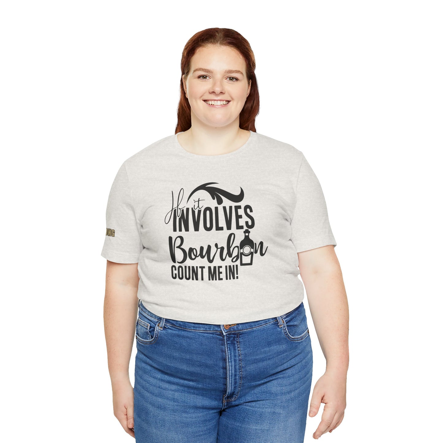 If It Involves Bourbon Count Me In Funny Whiskey T-Shirt