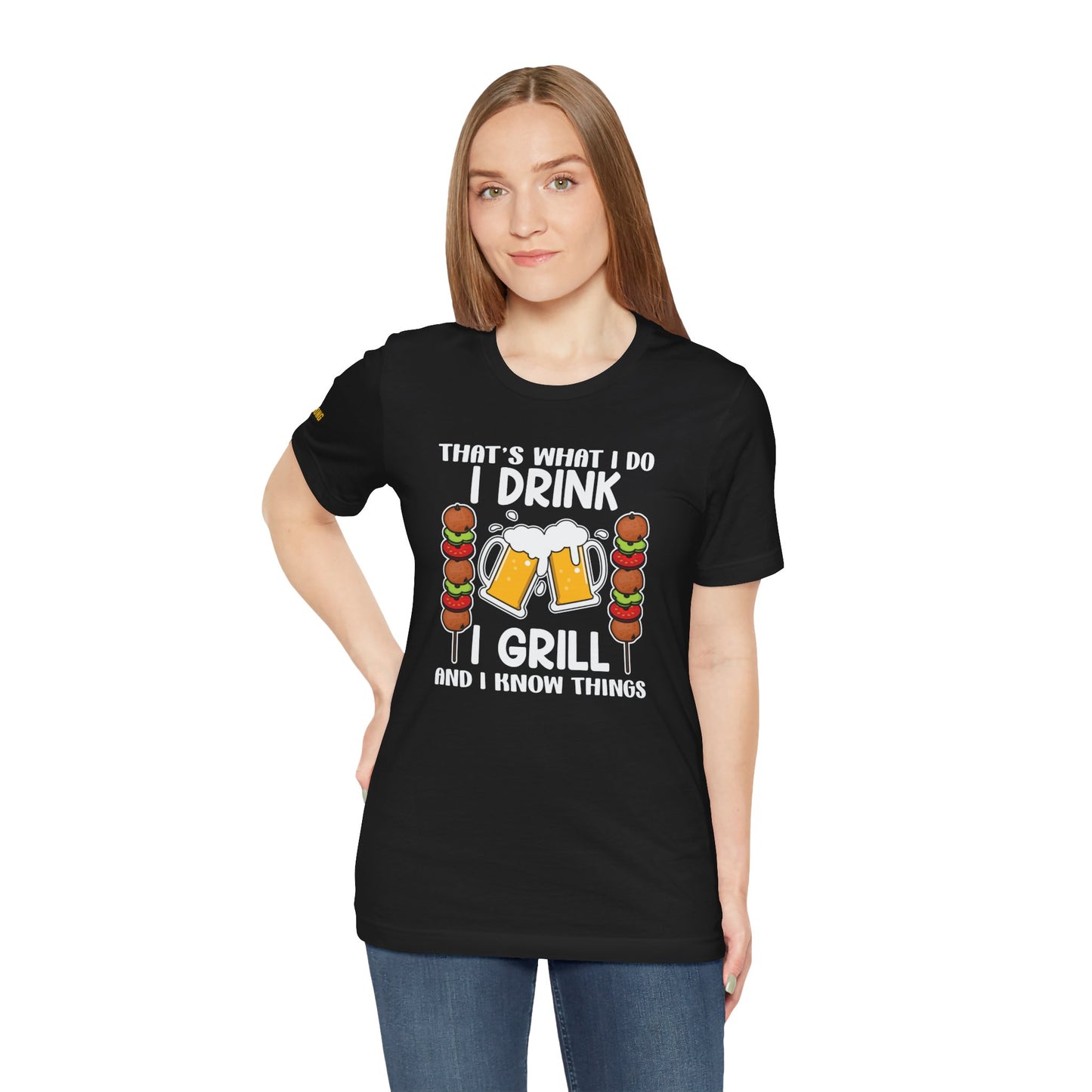 I Drink, I Grill, and I Know Things T-Shirt – BBQ & Beer Lover's Tee