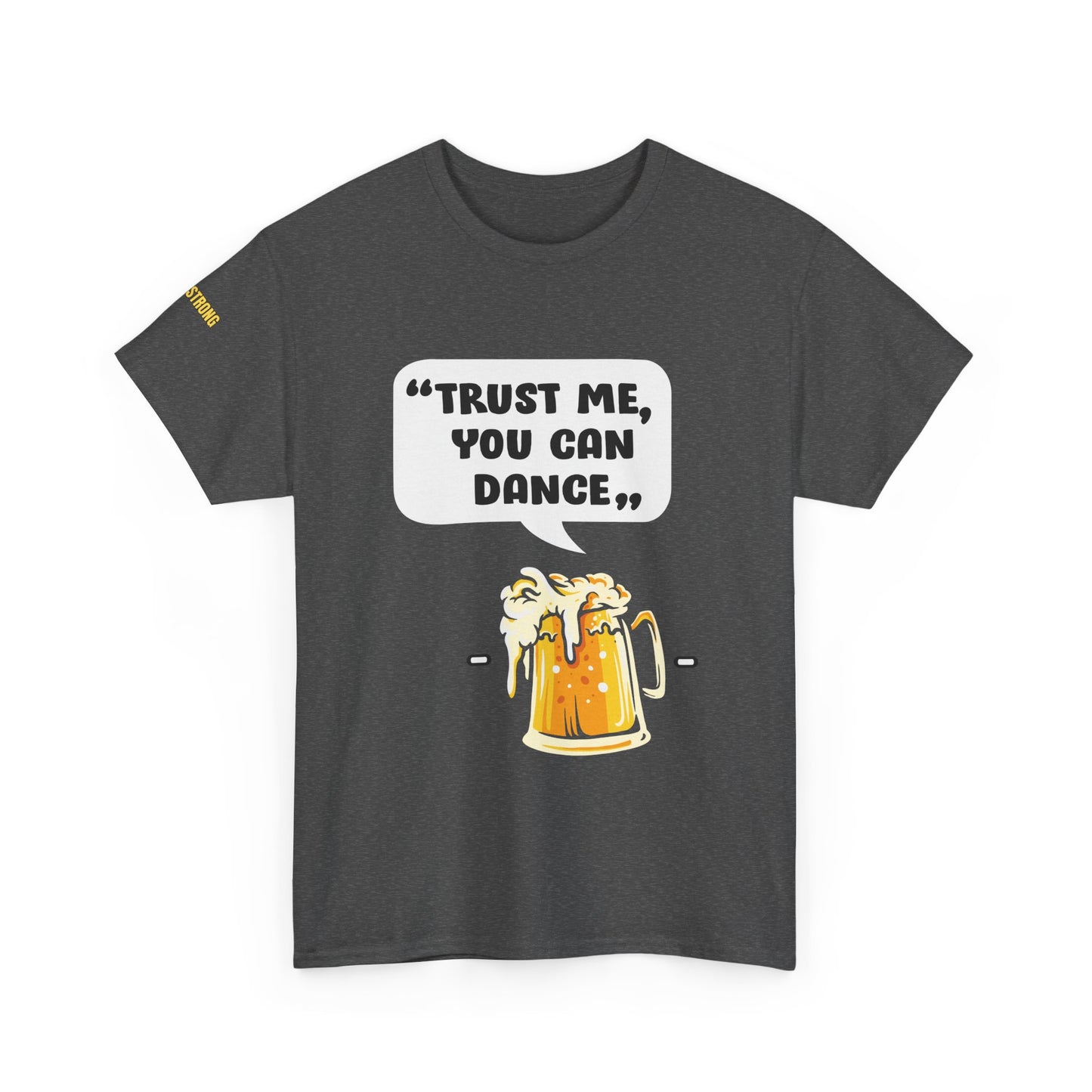 Trust Me, You Can Dance T-Shirt