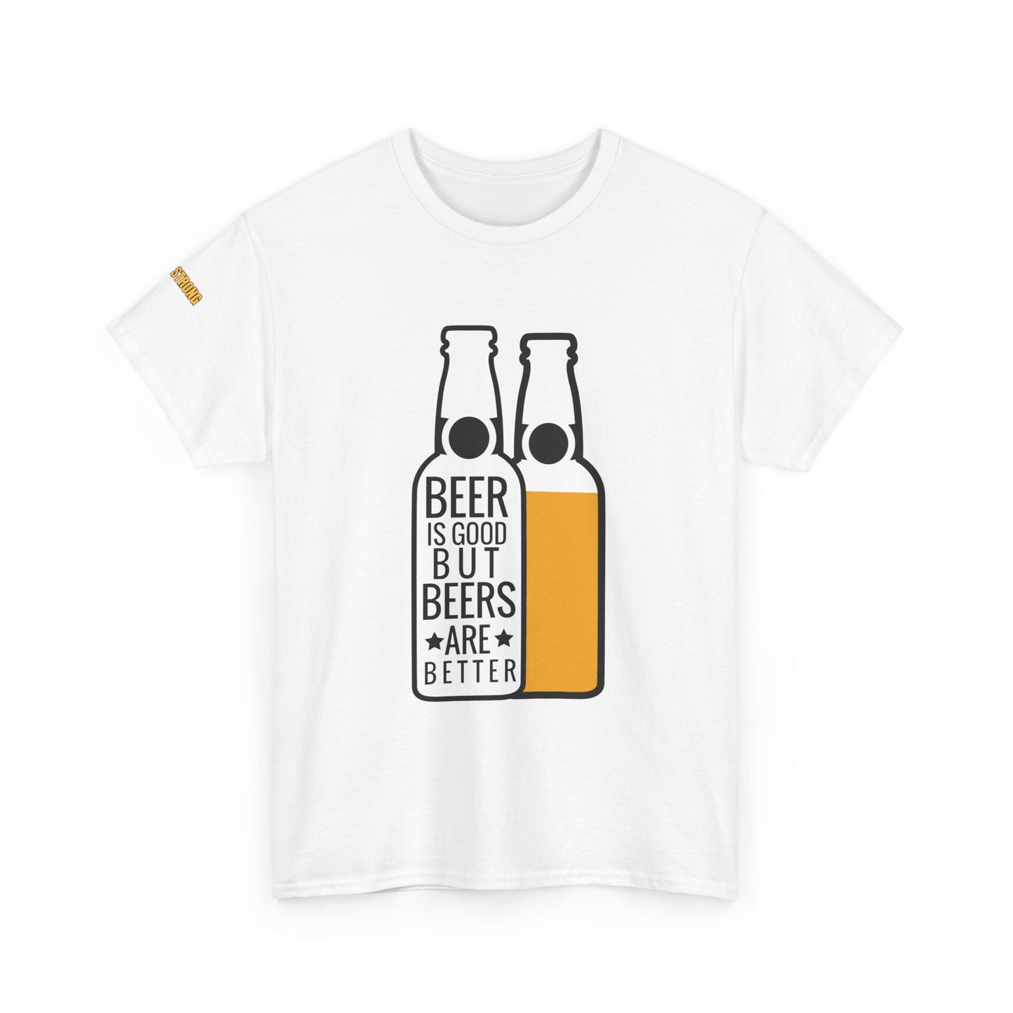 Beers Are Better T-Shirt