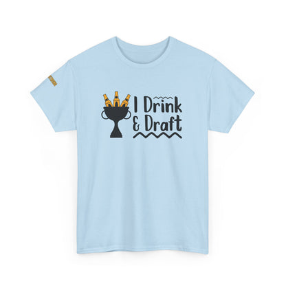 Drink Beer and Draft Fantasy League Teams T-Shirt