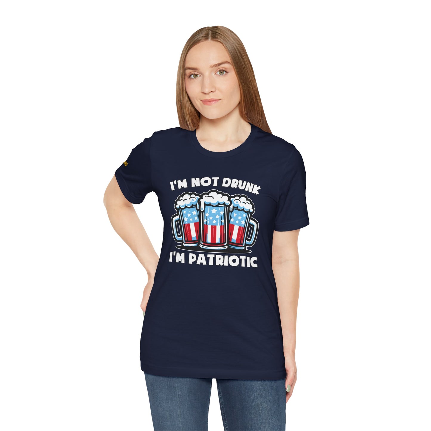I’m Not Drunk, I’m Patriotic – Funny 4th of July Beer T-Shirt