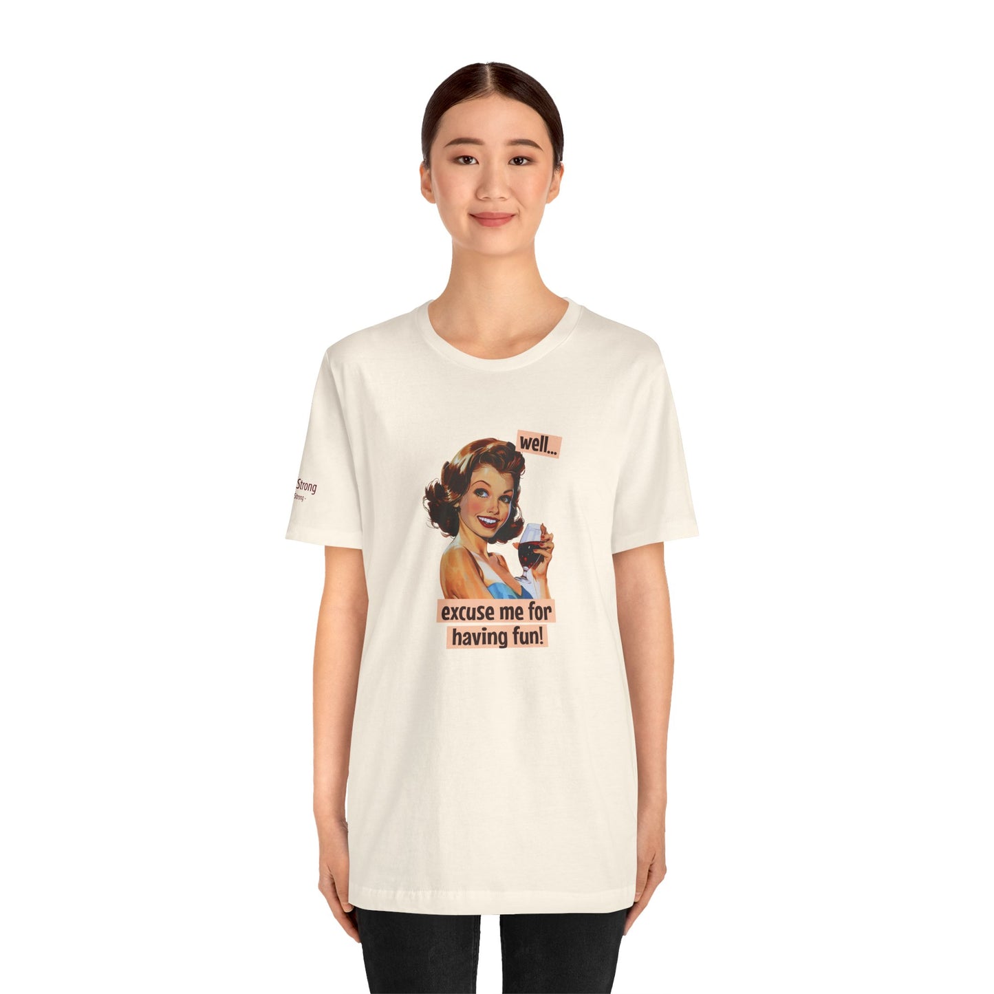 Vintage Glam Sassy & Spirited – Excuse Me for Having Fun Tee