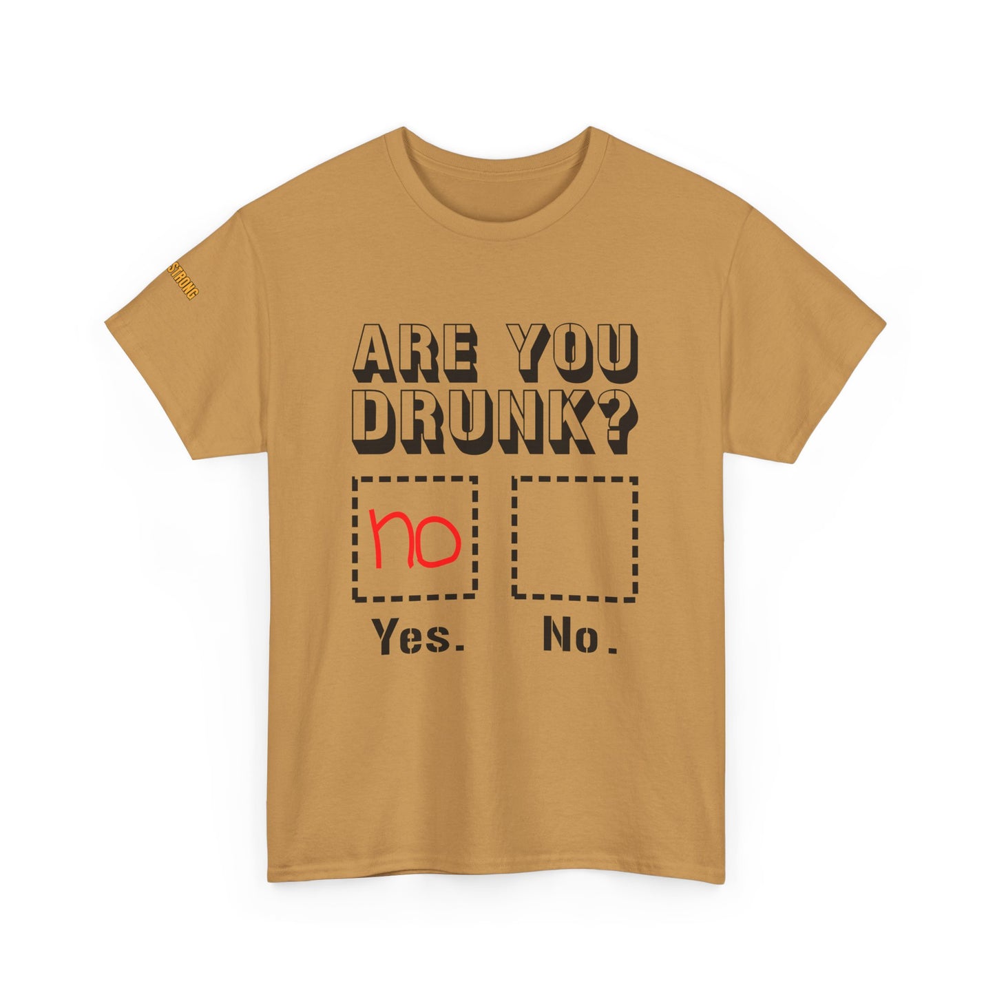 "Are You Drunk? Let the Shirt Do the Talking"