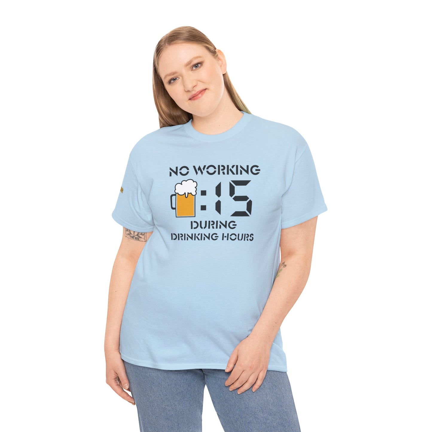 No Working During Drinking Hours T-Shirt