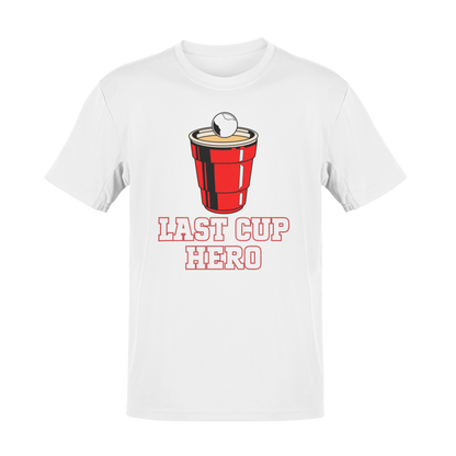 Funny Last Cup Hero beer pong t-shirt featuring a red solo cup with a pong ball, perfect for drinking game champions, BBQ parties, and beer lovers.